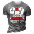 Proud Wife Of A Hot Bearded Chubby Guy 3D Print Casual Tshirt Grey
