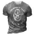 Respect All - Fear None 3D Print Casual Tshirt Grey
