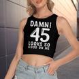 45 Year Old Funny 45Th Birthday Funny Quote 45 Years Women's Sleeveless Bow Backless Hollow Crop Top