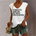 Forced Birth Is Not Freedom Feminist Pro Choice Women's Vneck Tank Top