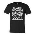 Black Belong On The Court Sistascotus Shewillrise Jersey T-Shirt