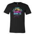 In My Defense I Was Born To Send It Vintage Retro Summer Jersey T-Shirt