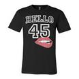 Hello 45 With Lips 45Th Birthday Unisex Jersey Short Sleeve Crewneck Tshirt