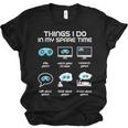 Things I Do In My Spare Time Funny Gamer Gaming Men Women T-shirt Unisex Jersey Short Sleeve Crewneck Tee