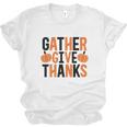 Gather Give Thanks Pumpkin Fall Thanksgiving Men Women T-shirt Unisex Jersey Short Sleeve Crewneck Tee
