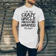 I&8217M Crazy Uncle Everyone Warned You About Uncle Jersey T-Shirt