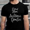 Cute Goal Keeper Mother Proud Mom Of An Awesome Goalie Tank Top Jersey T-Shirt