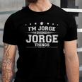 Im Jorge Doing Jorge Things Unisex Jersey Short Sleeve Crewneck Tshirt