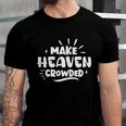 Make Heaven Crowded Gift Cute Christian Pastor Wife Gift Meaningful Gift Unisex Jersey Short Sleeve Crewneck Tshirt