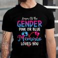 Pink Or Blue Memaw Loves You Keeper Of The Gender Gift Unisex Jersey Short Sleeve Crewneck Tshirt