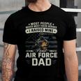 Proud Air Force Dad I Raised Mine Unisex Jersey Short Sleeve Crewneck Tshirt