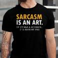 Sarcasm Is An Art Unisex Jersey Short Sleeve Crewneck Tshirt