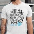Coffee Scrubs And Rubber Gloves Messy Bun Er Tech Jersey T-Shirt