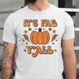 Its Fall Yall Pumpkin Spice Autumn Season Thanksgiving Unisex Jersey Short Sleeve Crewneck Tshirt