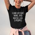 I Like My Cat Wine & Maybe 3 People Funny Pet Unisex Jersey Short Sleeve Crewneck Tshirt
