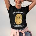 Im In Shape Unfortunately Its The Shape Of A Potato Gift Unisex Jersey Short Sleeve Crewneck Tshirt