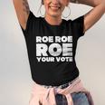 Roe Roe Roe Your Vote V2 Unisex Jersey Short Sleeve Crewneck Tshirt