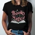 Books Are Magical Reading Quote To Encourage Literacy Gift Unisex Jersey Short Sleeve Crewneck Tshirt
