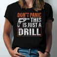 Don&8217T Panic This Is Just A Drill Tool Diy Jersey T-Shirt