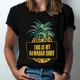 This Is My Hawaiian Funny Gift Unisex Jersey Short Sleeve Crewneck Tshirt