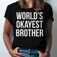 Worlds Okayest Brother V2 Unisex Jersey Short Sleeve Crewneck Tshirt
