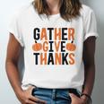 Gather Give Thanks Pumpkin Fall Thanksgiving Men Women T-shirt Unisex Jersey Short Sleeve Crewneck Tee