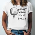 Always Wash Your Balls V3 Unisex Jersey Short Sleeve Crewneck Tshirt