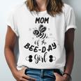 Mom Of The Bee Day Girl Birthday Unisex Jersey Short Sleeve Crewneck Tshirt