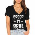 Creep It Real Funny Halloween Spider Gift Women's Jersey Short Sleeve Deep V-Neck Tshirt