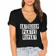 Lovely Funny Cool Sarcastic Eat Sleep Pilates Repeat Women's Jersey Short Sleeve Deep V-Neck Tshirt