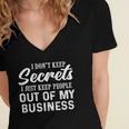 I Dont Keep Secrets I Just Keep People Out Of My Business Women's Jersey Short Sleeve Deep V-Neck Tshirt