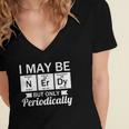 Funny Nerd &8211 I May Be Nerdy But Only Periodically Women's Jersey Short Sleeve Deep V-Neck Tshirt