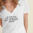 I&8217M The Guy She Told You Not To Worry About Women's Jersey Short Sleeve Deep V-Neck Tshirt