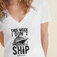This Week I Don&8217T Give A Ship Cruise Trip Vacation Funny Women's Jersey Short Sleeve Deep V-Neck Tshirt