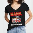 Womens Nana Birthday Crew Fire Truck Birthday Fireman Women's Jersey Short Sleeve Deep V-Neck Tshirt