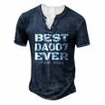 Best Daddy Ever Fathers Day For Dads 007 Men's Henley T-Shirt Navy Blue