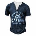 Im The Captain Boat Owner Boating Lover Boat Captain Men's Henley T-Shirt Navy Blue