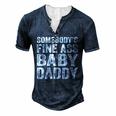 Somebodys Fine Ass Baby Daddy Men's Henley T-Shirt Navy Blue