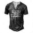 Mens Being A Dad Is Priceless Being A Girl Dad Is Expensive Men's Henley T-Shirt Dark Grey