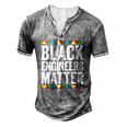 Black Engineers Matter Black Pride Men's Henley T-Shirt Grey