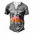 We Dont Know Them All But We Owe Them All 4Th Of July Back Men's Henley T-Shirt Grey