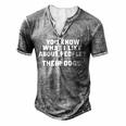 You Know What I Like V2 Men's Henley T-Shirt Grey