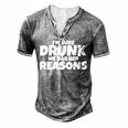 Im Sure Drunk Me Had Her Reasons Men's Henley T-Shirt Grey