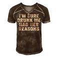 Im Sure Drunk Me Had Her Reasons Funny Retro Vintage Men's Short Sleeve V-neck 3D Print Retro Tshirt Brown