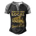 Food Truck Support Your Local Food Truck Gift Men's Henley Shirt Raglan Sleeve 3D Print T-shirt Black Grey