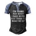 Im Sorry For What I Said When You Tried To Wake Me Up Men's Henley Shirt Raglan Sleeve 3D Print T-shirt Black Blue