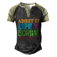 Admit It Life Would Be Boring Without Me Funny Quote Saying Men's Henley Shirt Raglan Sleeve 3D Print T-shirt Black Forest
