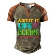 Admit It Life Would Be Boring Without Me Funny Quote Saying Men's Henley Shirt Raglan Sleeve 3D Print T-shirt Brown Orange