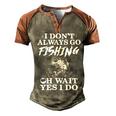 I Dont Always Go Fishing Men's Henley Shirt Raglan Sleeve 3D Print T-shirt Brown Orange