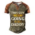 This Guy Is Going To Be A Daddy Father To Be Gift Men's Henley Shirt Raglan Sleeve 3D Print T-shirt Brown Orange